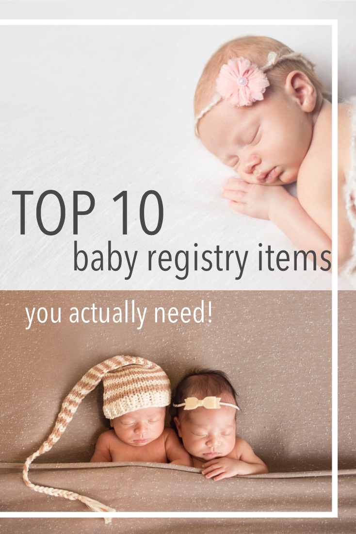 Top 10 registry items you ACTUALLY need for your baby